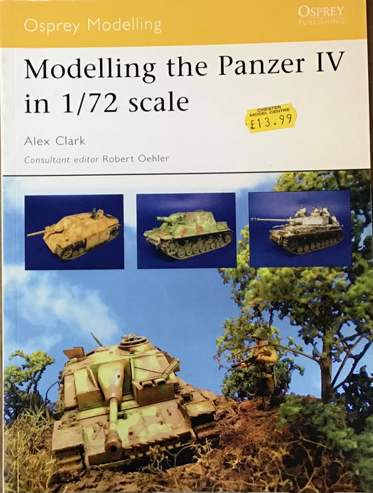 Modelling the Panzer IV in 1/72 Scale by Alex Clark and Robert Oehler - Chester Model Centre