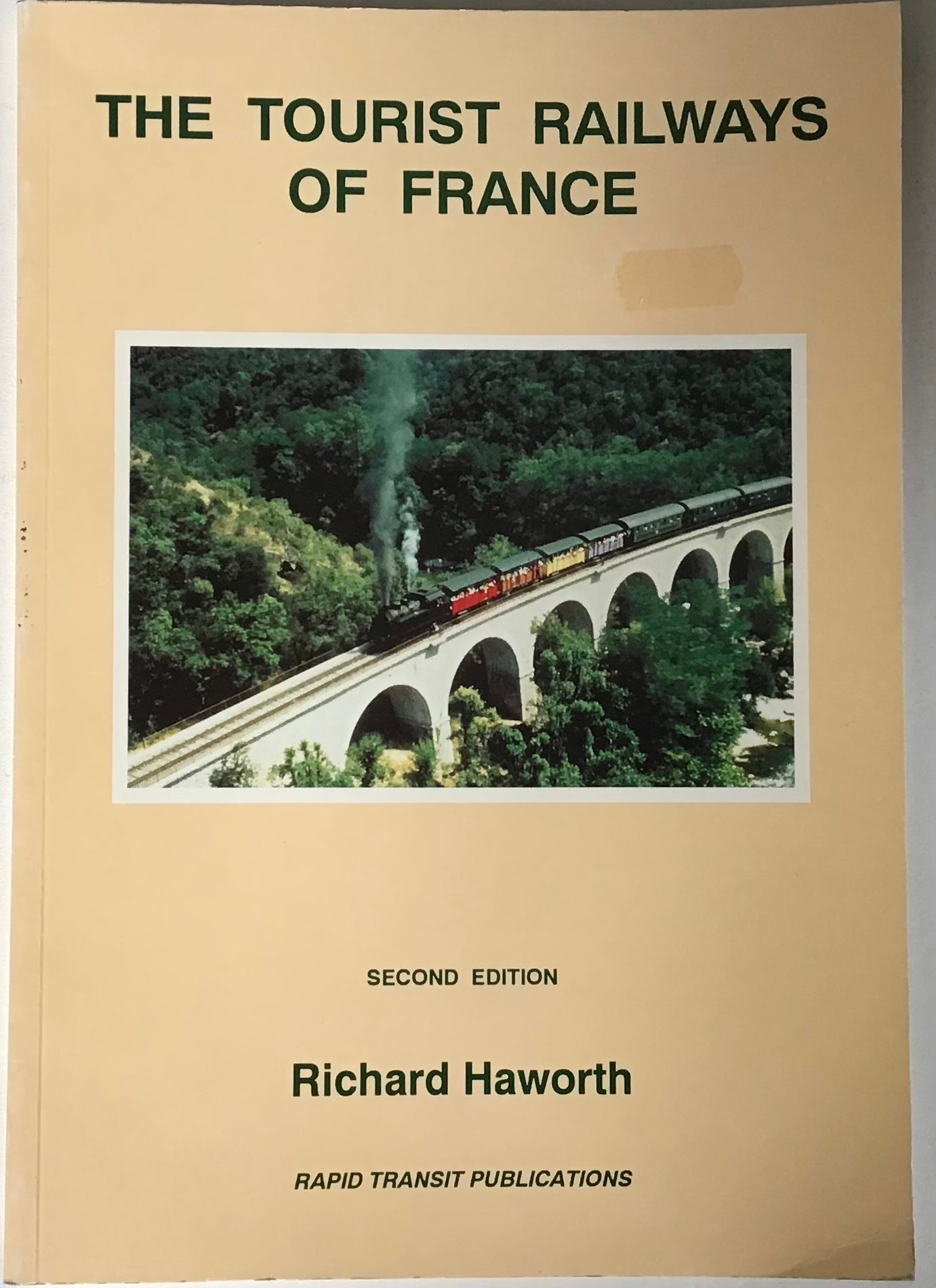 The Tourist Railways of France Second Edition by Richard Haworth - Chester Model Centre