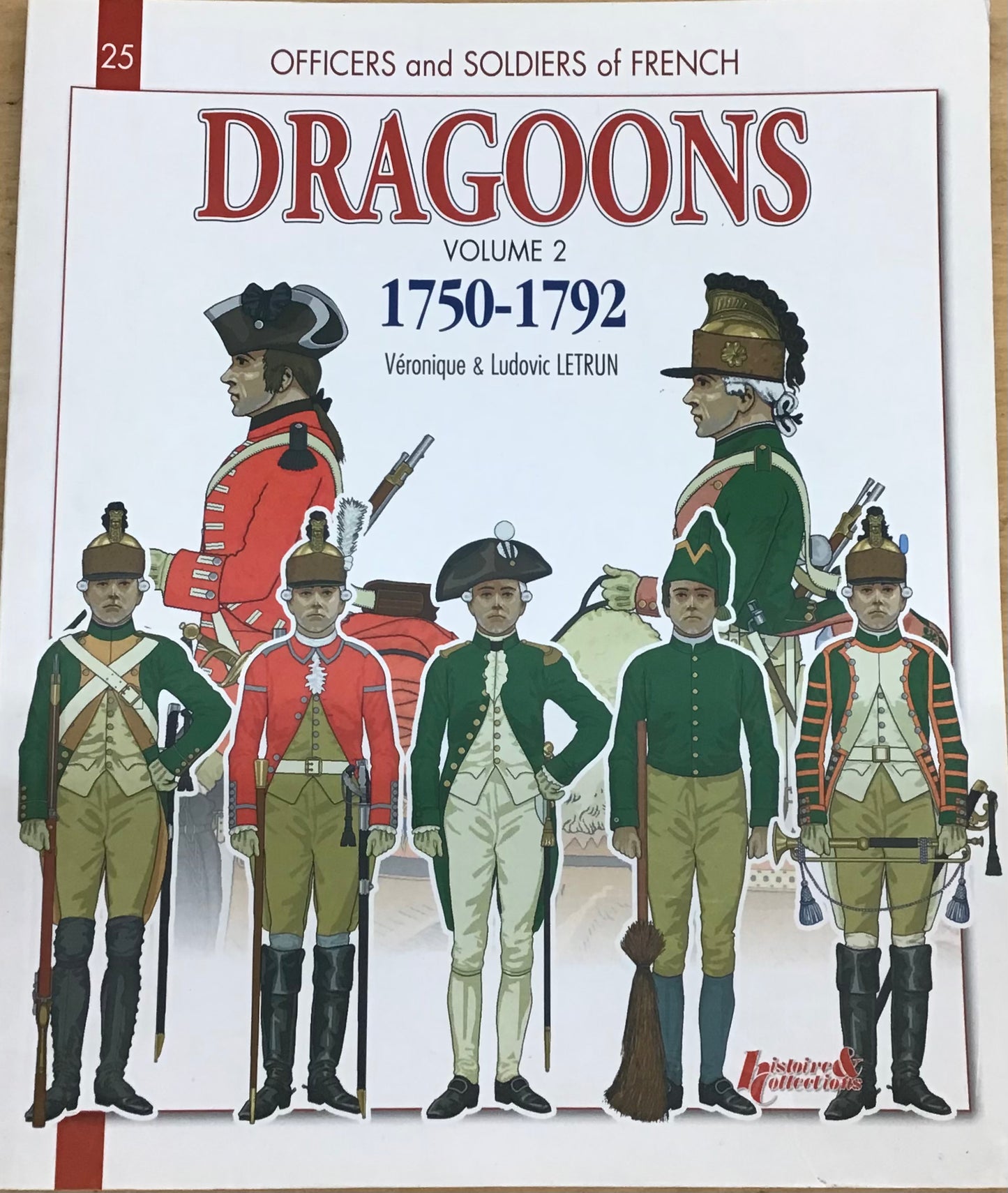 Officers And Soldiers Of French Dragoons - Veronique and Ludovic Letrun - Chester Model Centre