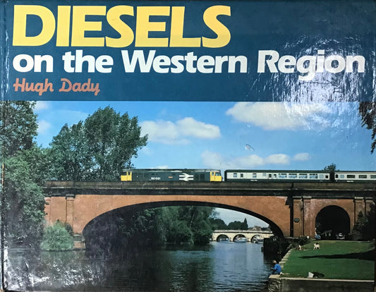Diesels on the Western Region by Hugh Dady - Chester Model Centre