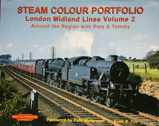 Steam Colour Portfolio London Midland Lines Volume 2 - Keith R. Pirt - Chester Model Centre