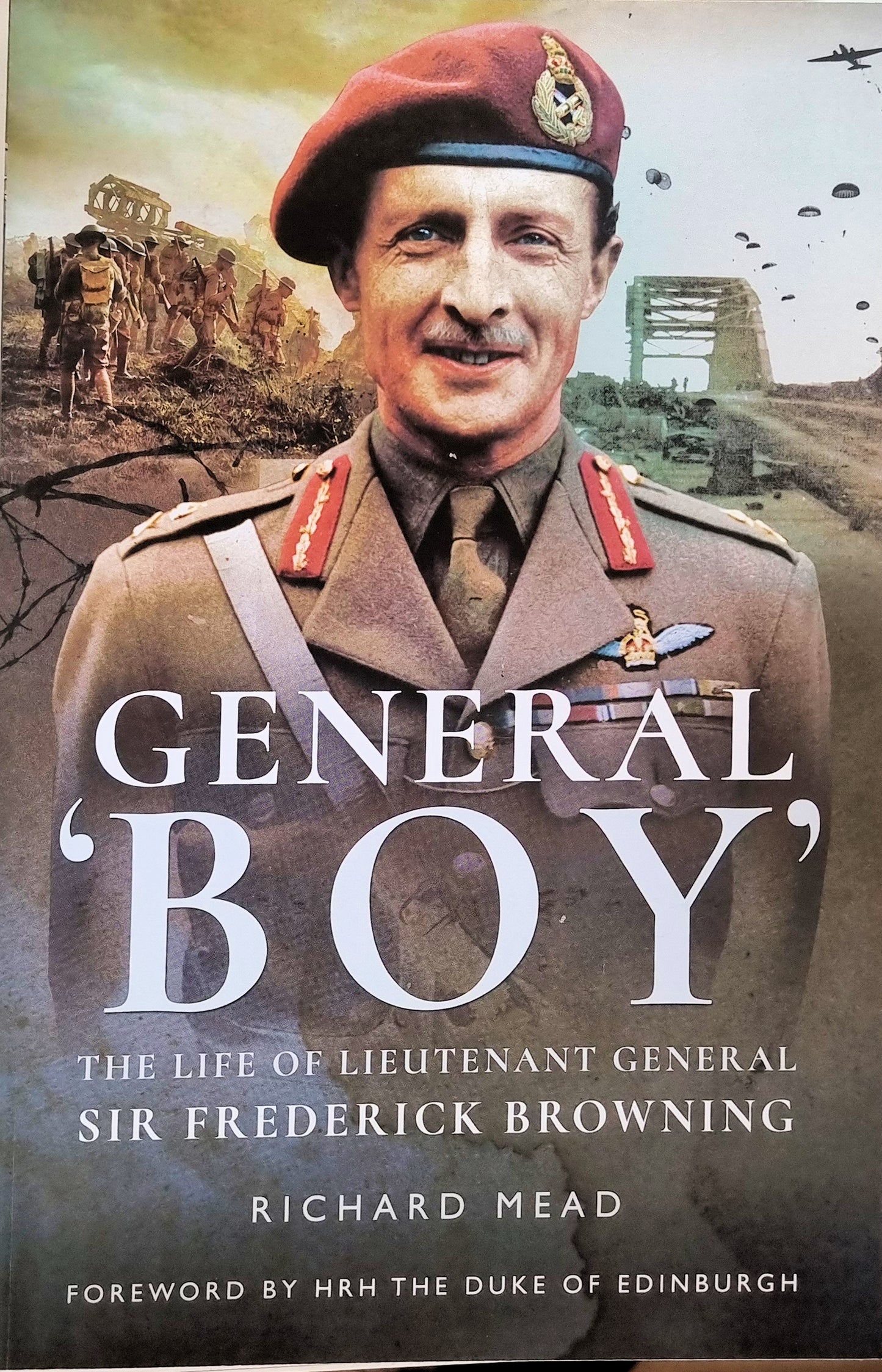 General Boy - The Life of Lieutenant General Sir Frederick Browning - Chester Model Centre
