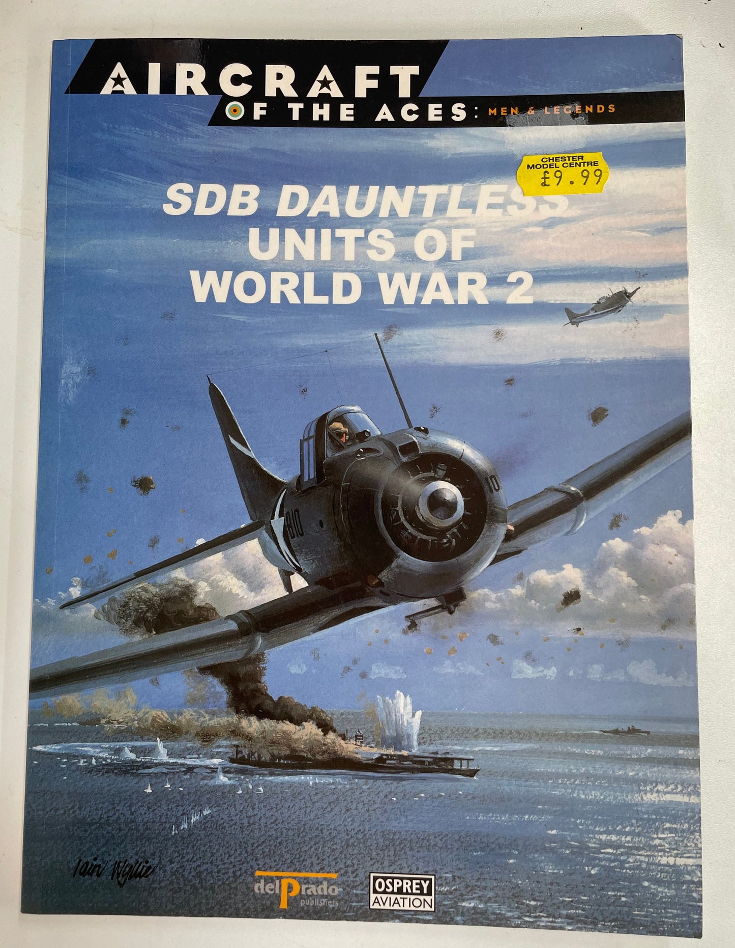 Aircraft of the Aces: Men & Legends- SDB Dauntless Units of World War 2 - Chester Model Centre