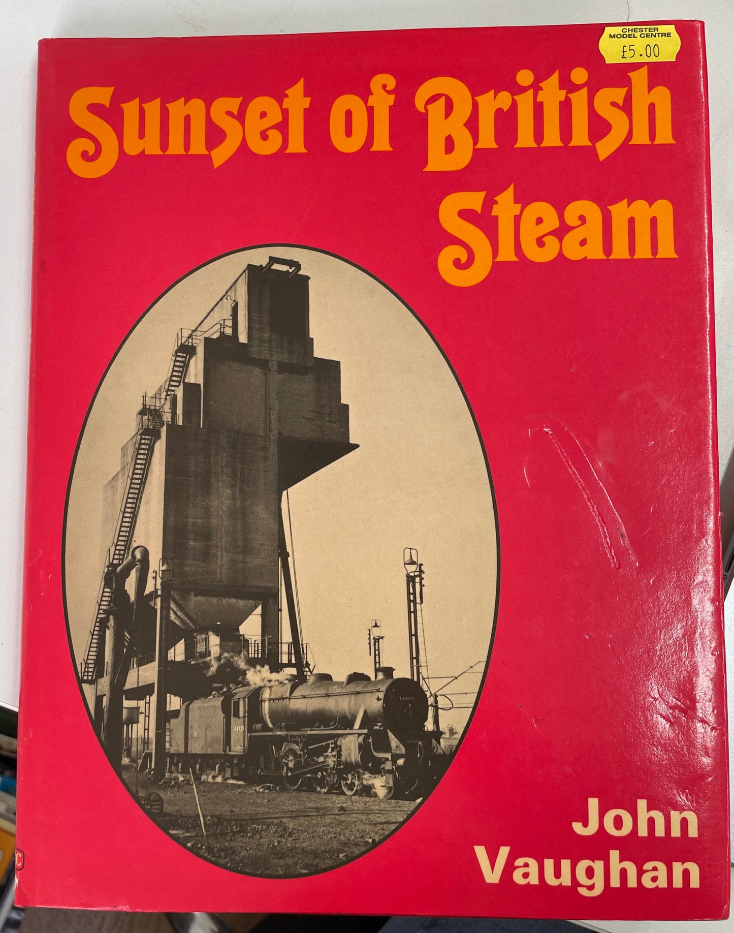 Sunset of British Steam by John Vaughan - Chester Model Centre