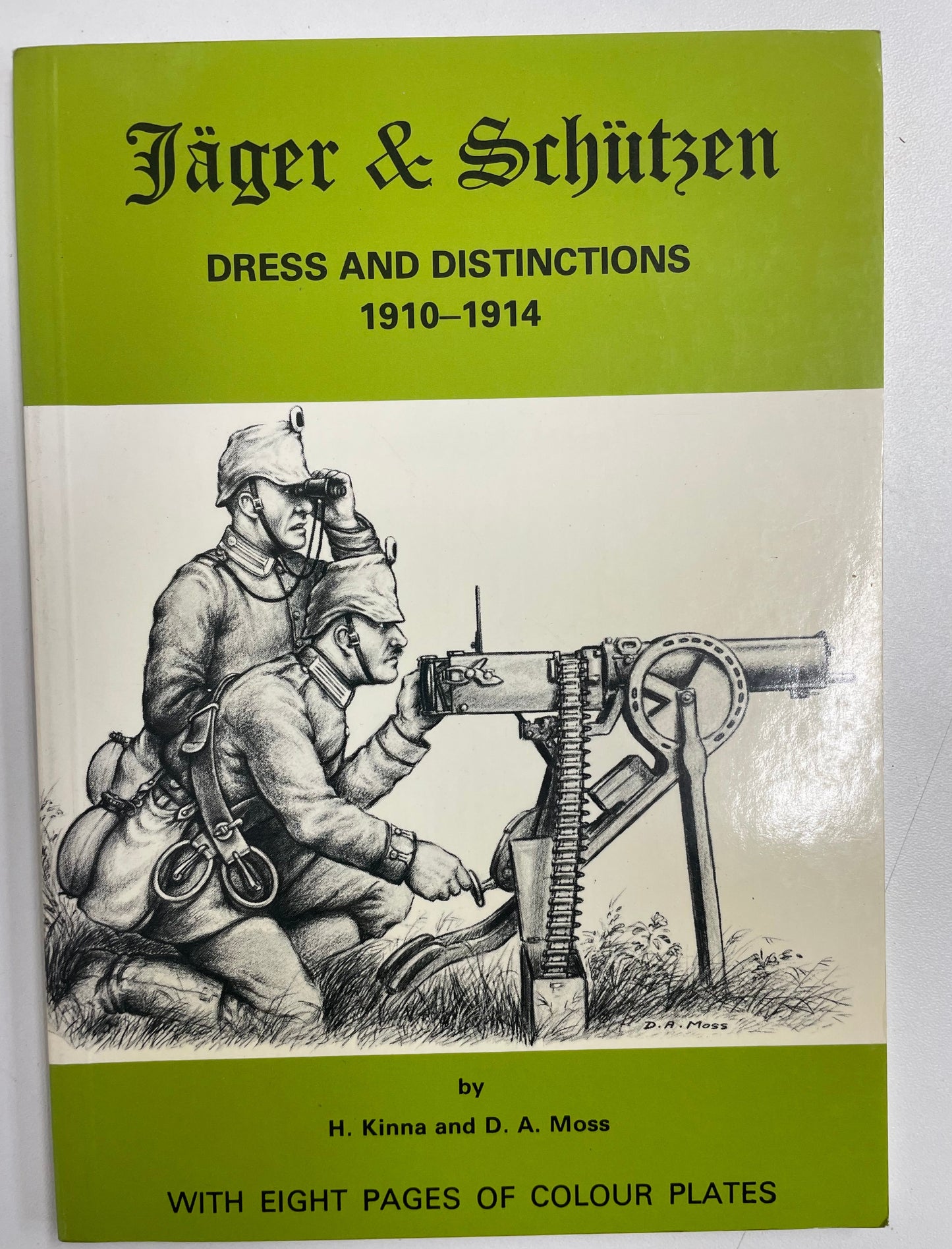 Jager & Schutzen: Dress and Distinctions 1910-1914 by H. Kinna and D.A. Moss - Chester Model Centre