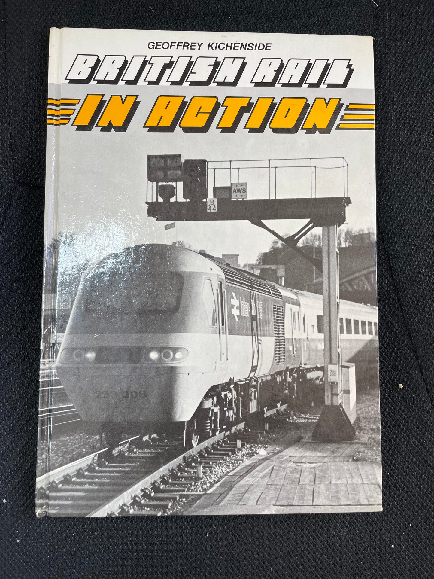 British Rail in action by Geoffrey Kichenside - Chester Model Centre