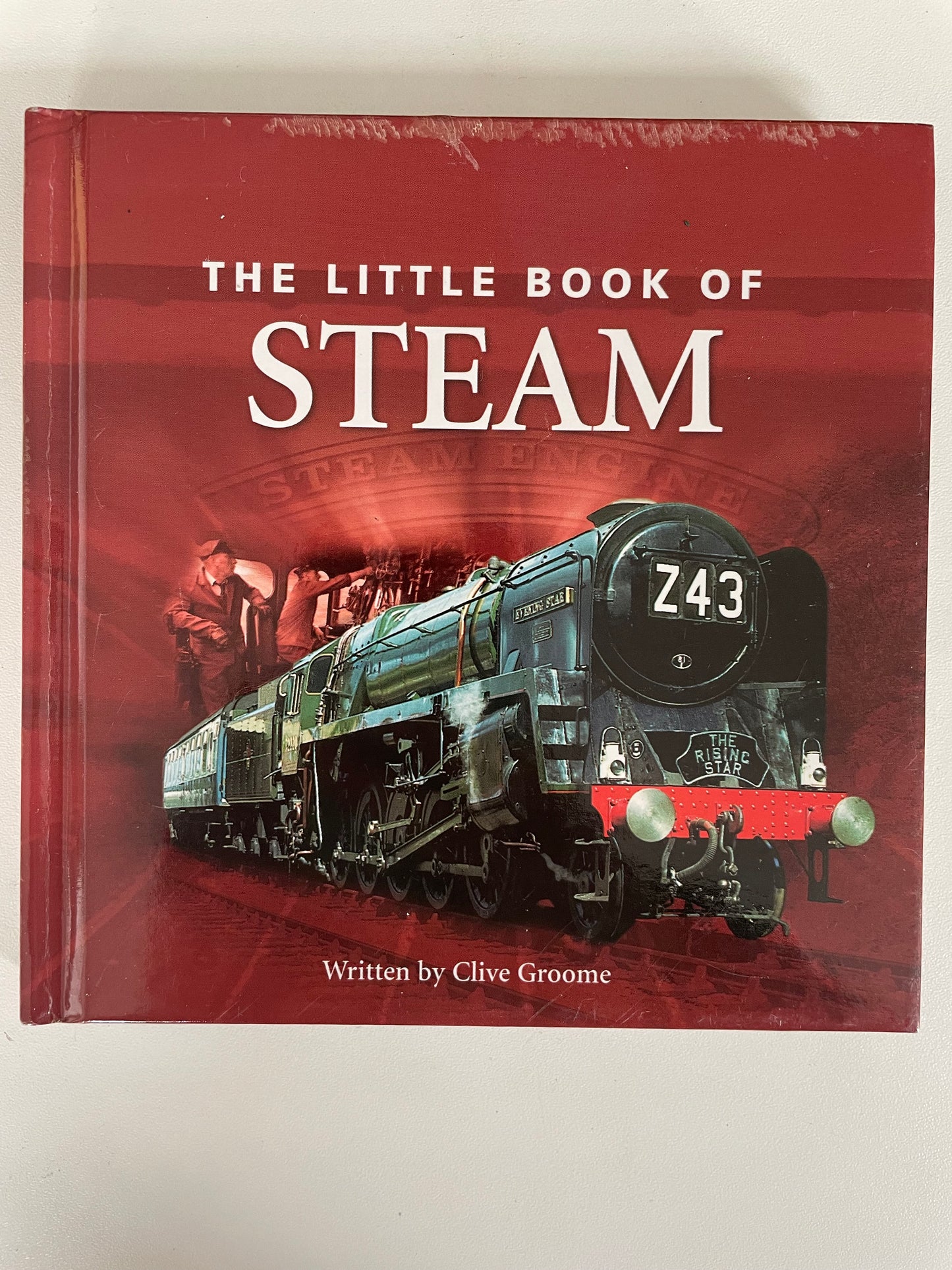 The Little Book of Steam by Clive Groome - Chester Model Centre