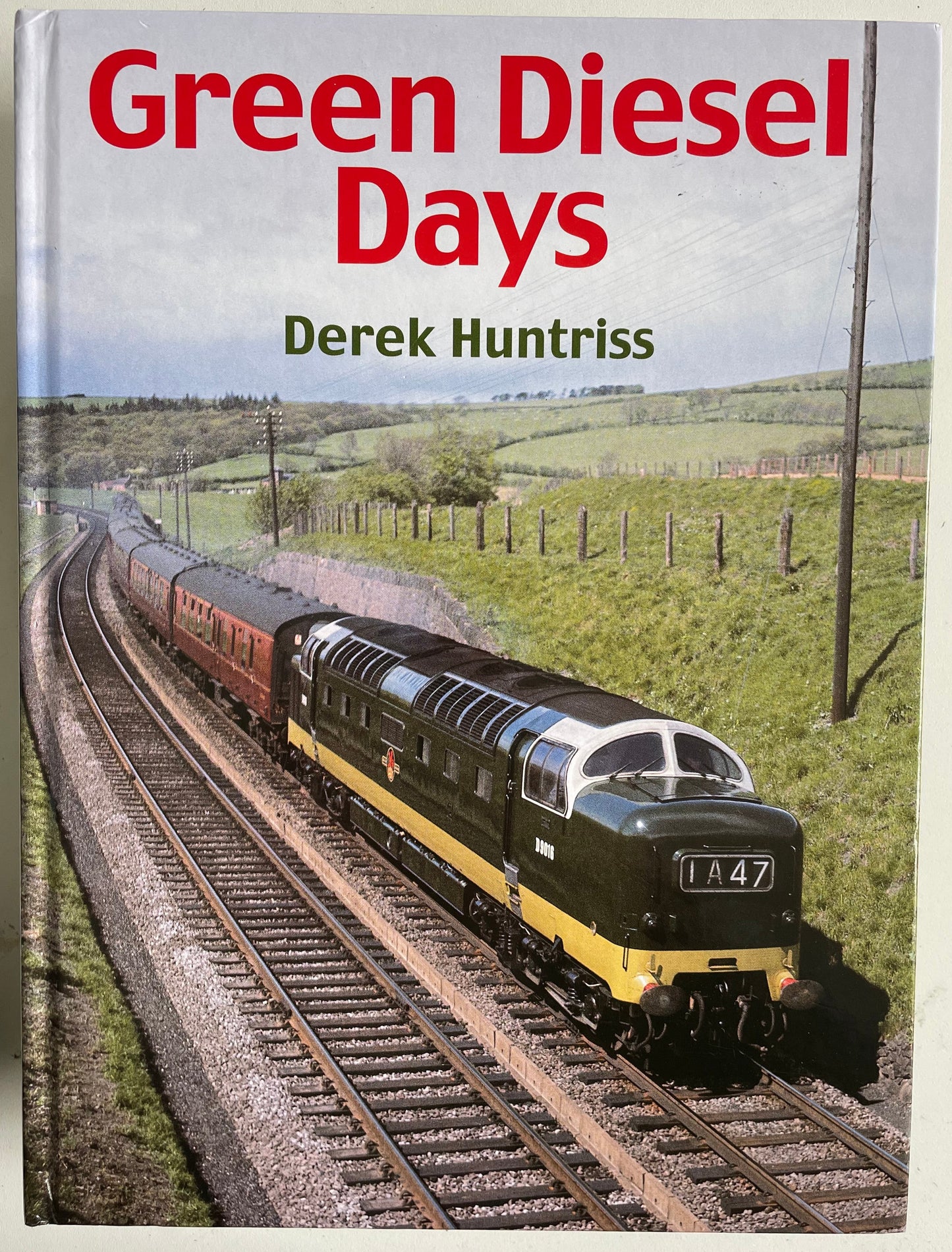 Green Diesel Days by Derek Huntriss - Chester Model Centre