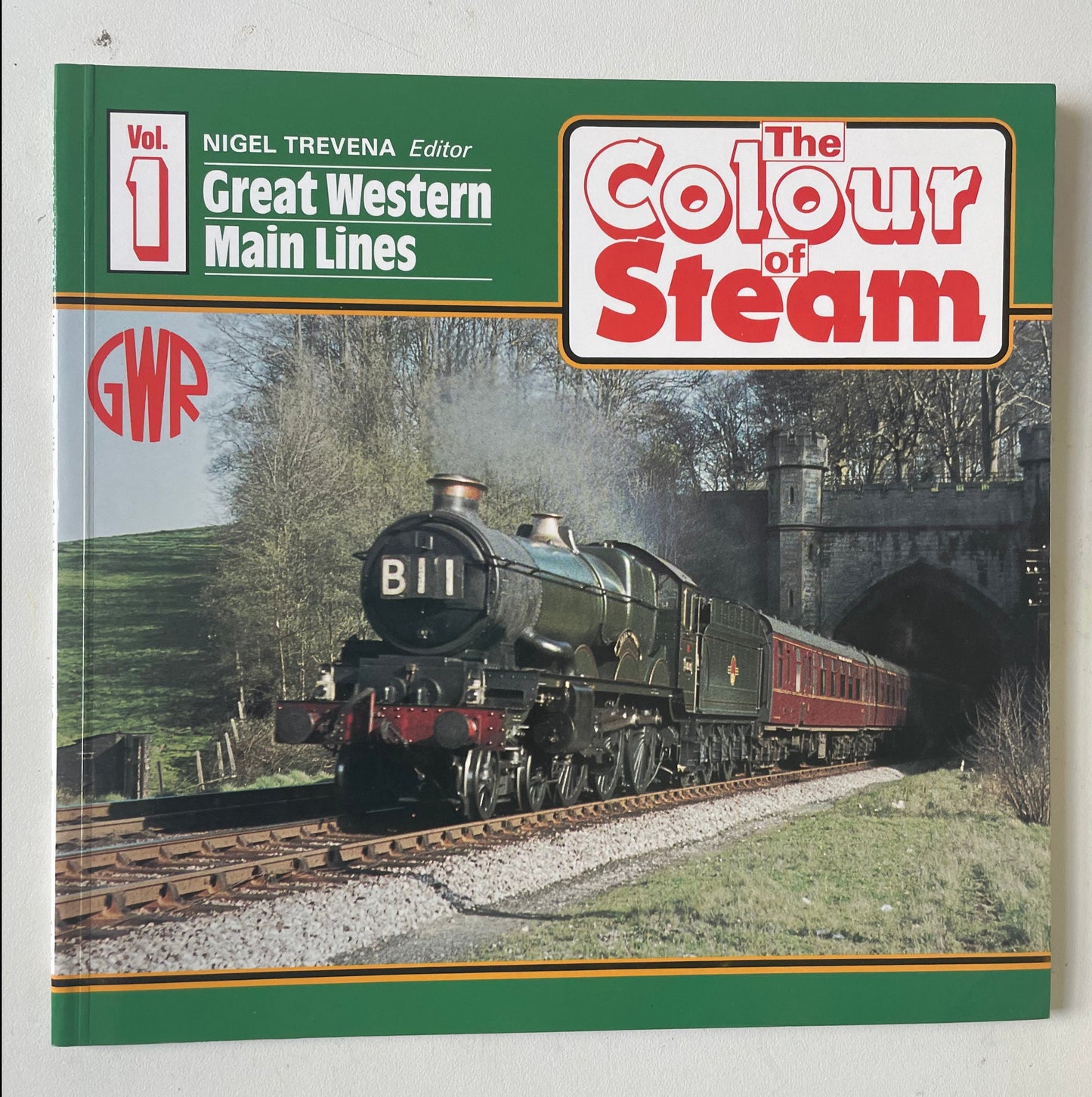 The Colour of Steam Vol.1: Great Western Main Lines by Nigel Trevena - Chester Model Centre