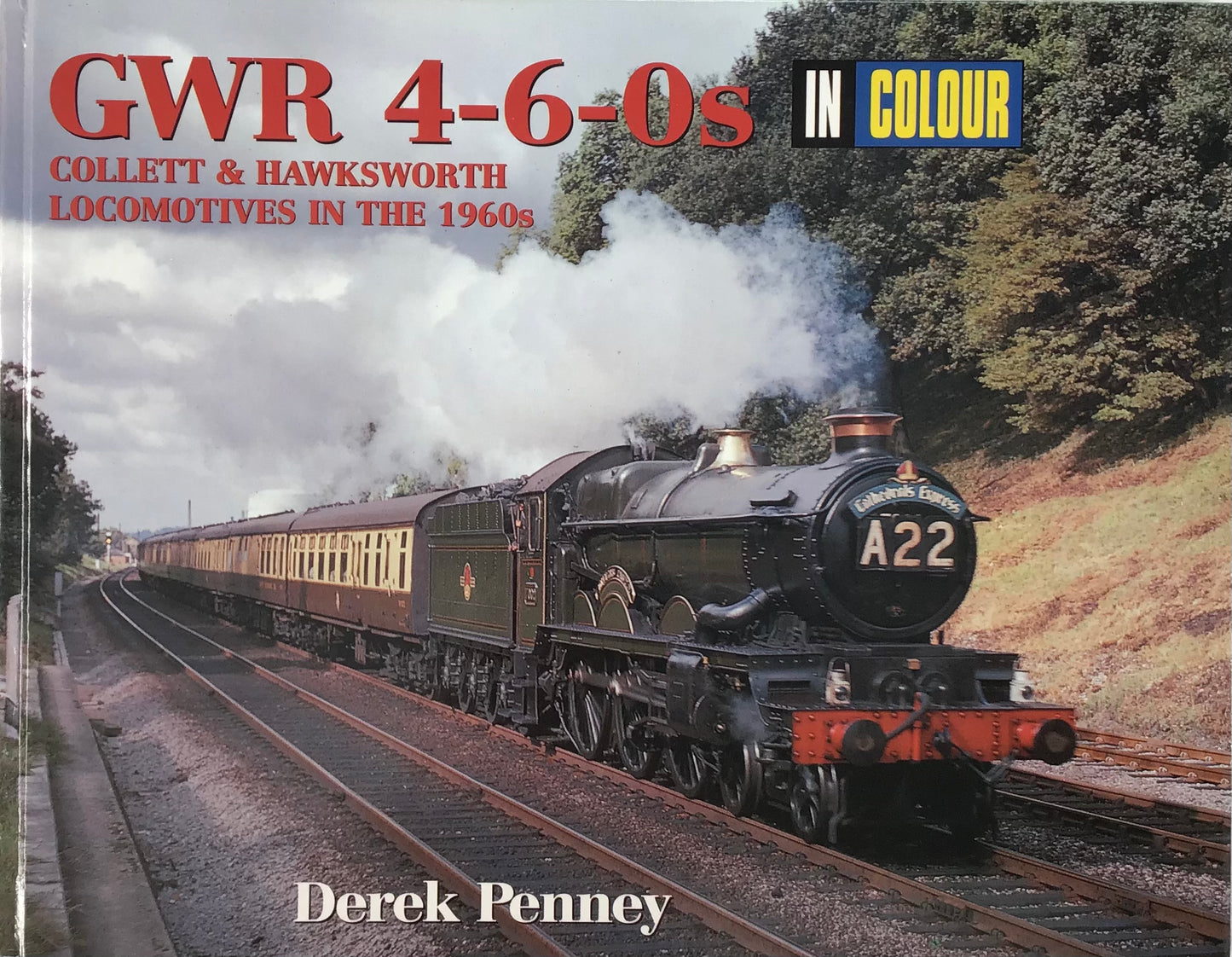 GWR 4-6-0s in Colour by Derek Penney - Chester Model Centre