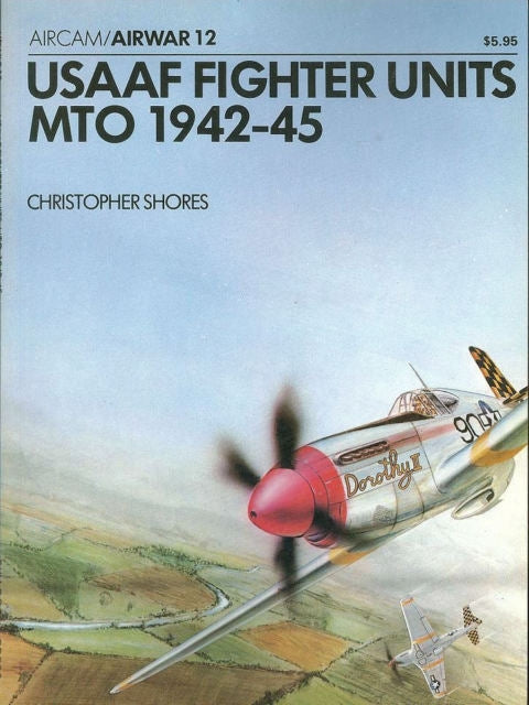 USAAF Fighter Units MTO 1942-45 - Chester Model Centre