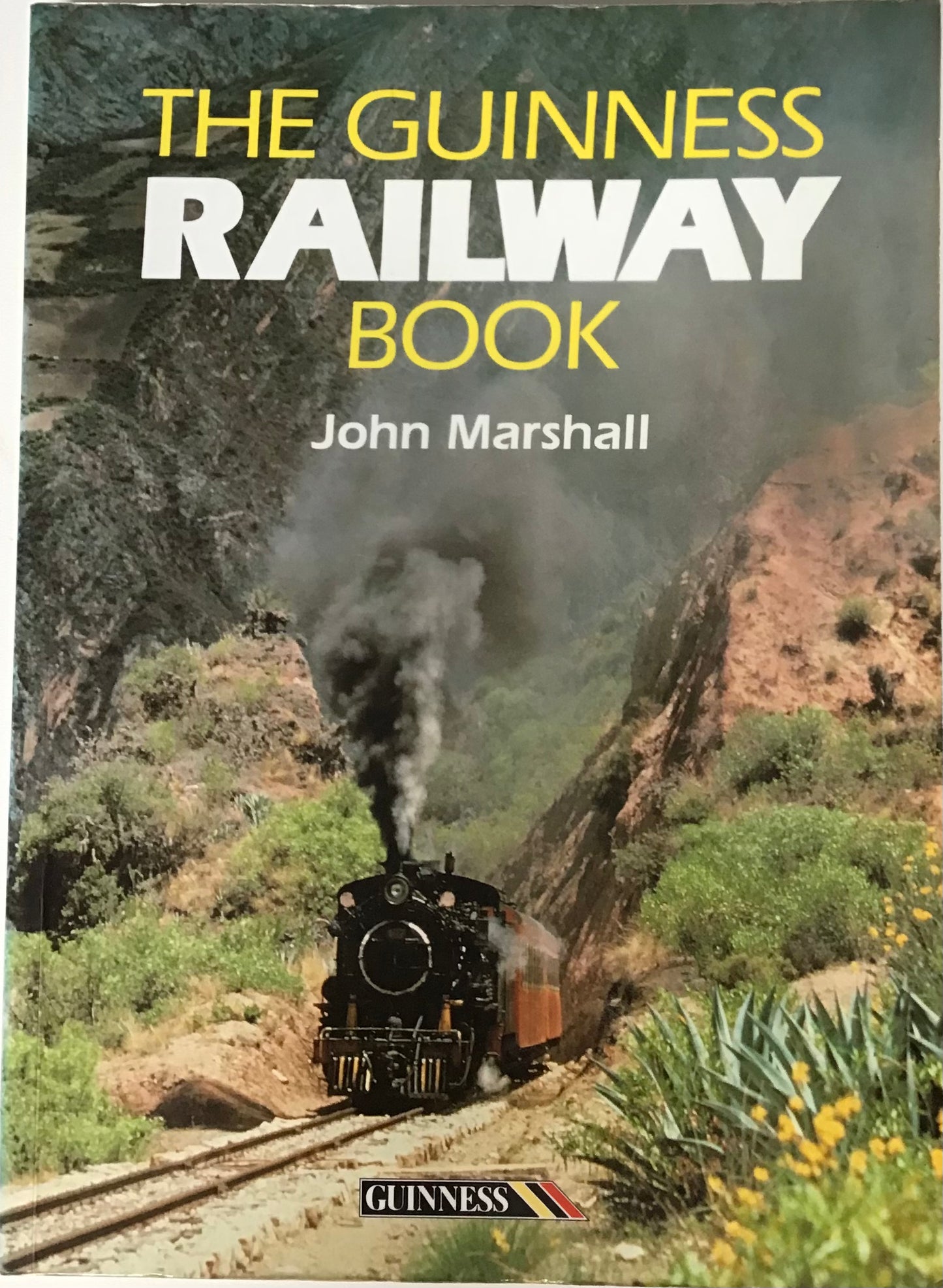 The Guinness Railway Book - John Marshall - Chester Model Centre