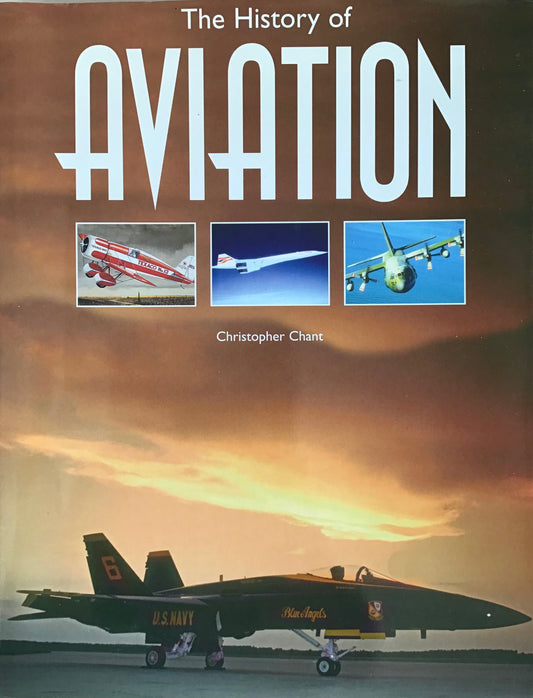 The History of Aviation - Christopher Chant - Chester Model Centre