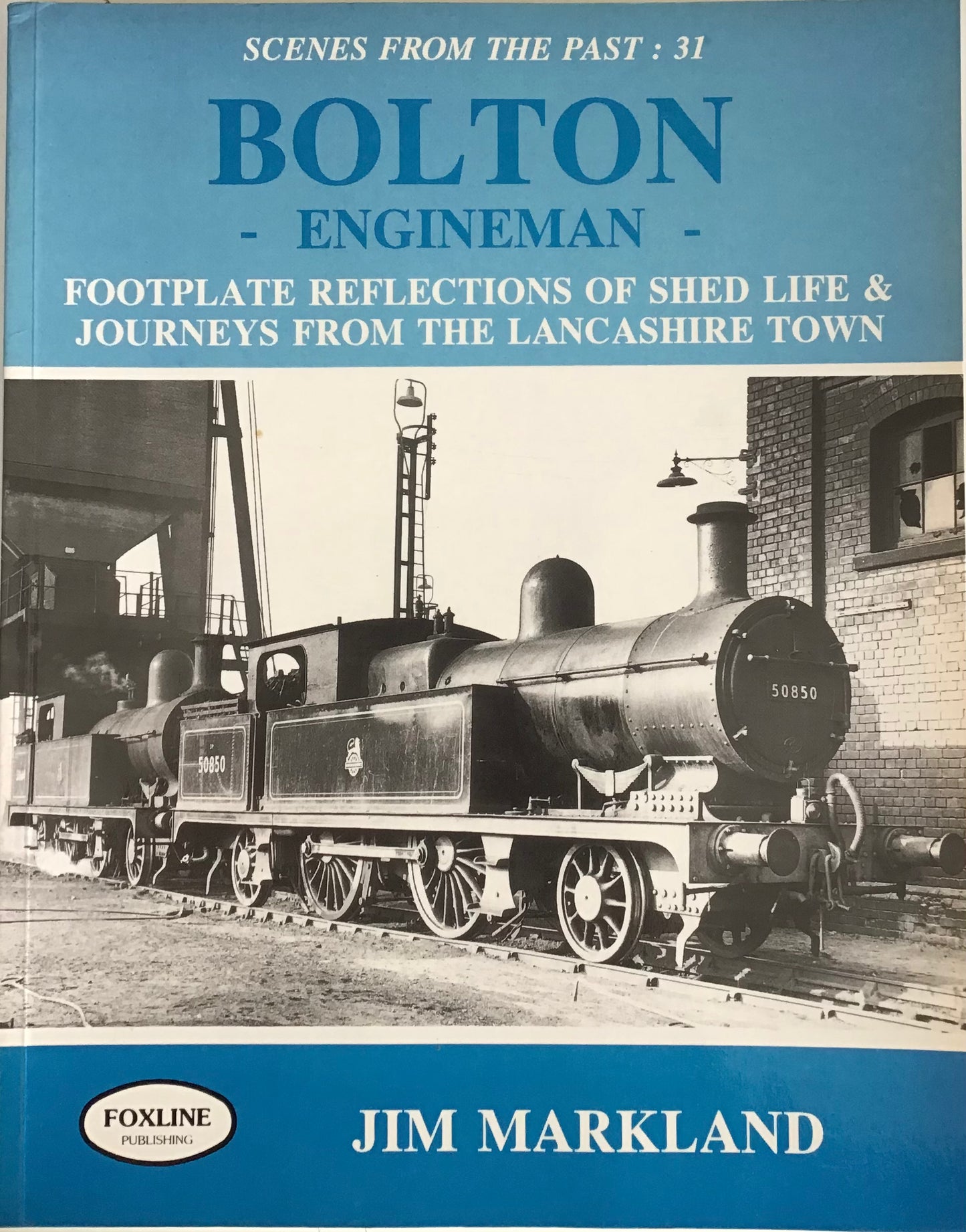 Scenes from the Past 31 Bolton Engineman - Chester Model Centre