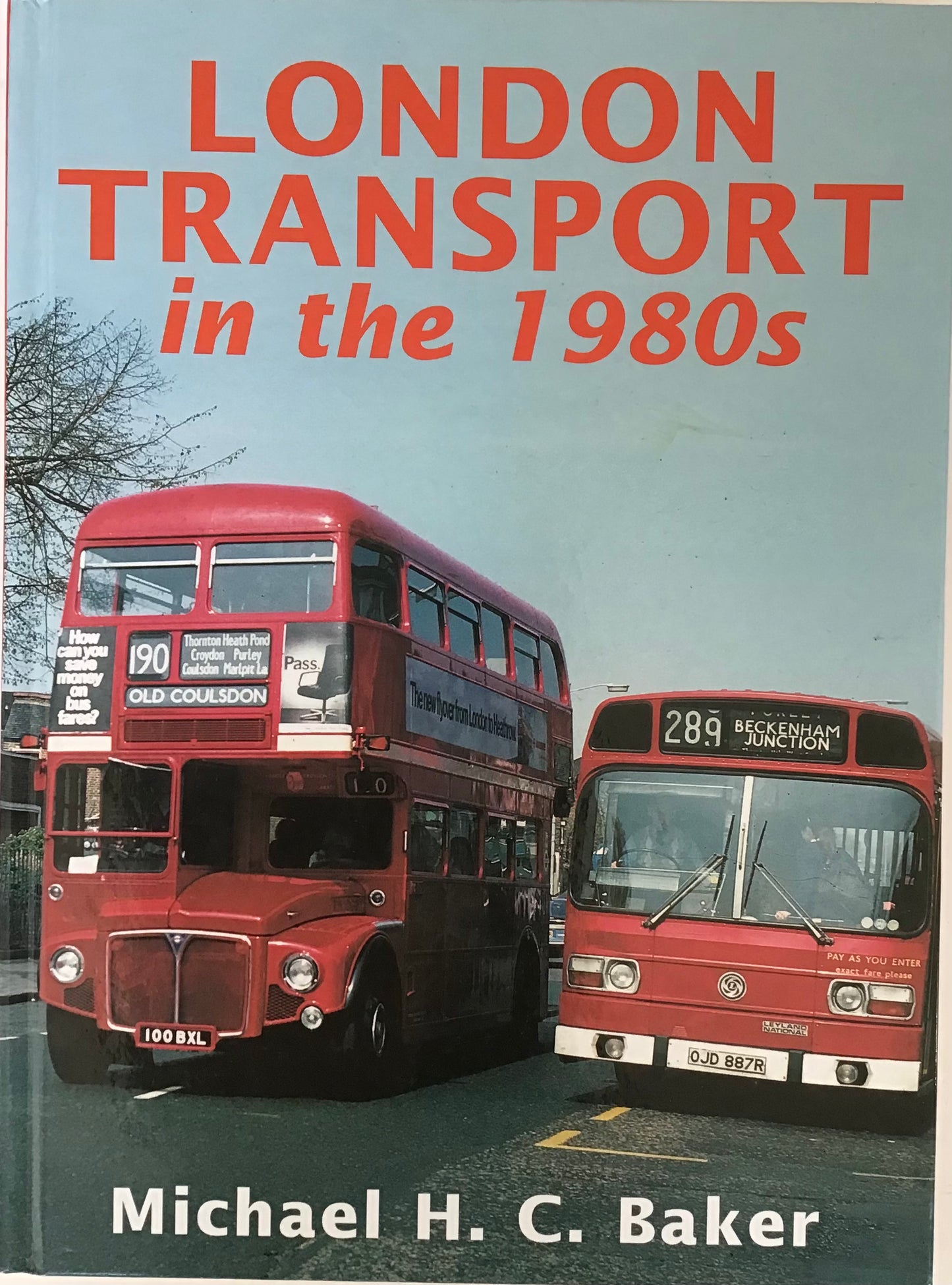 London Transport in the 1980s - Michael H.C Baker - Chester Model Centre