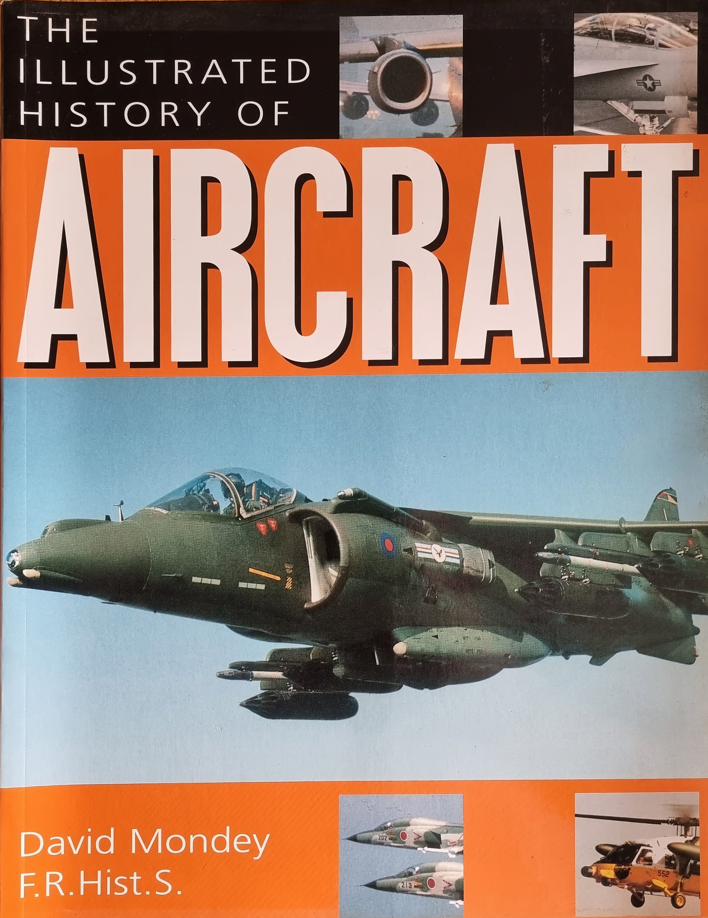 The Illustrated History of Aircraft - David Mondey - Chester Model Centre