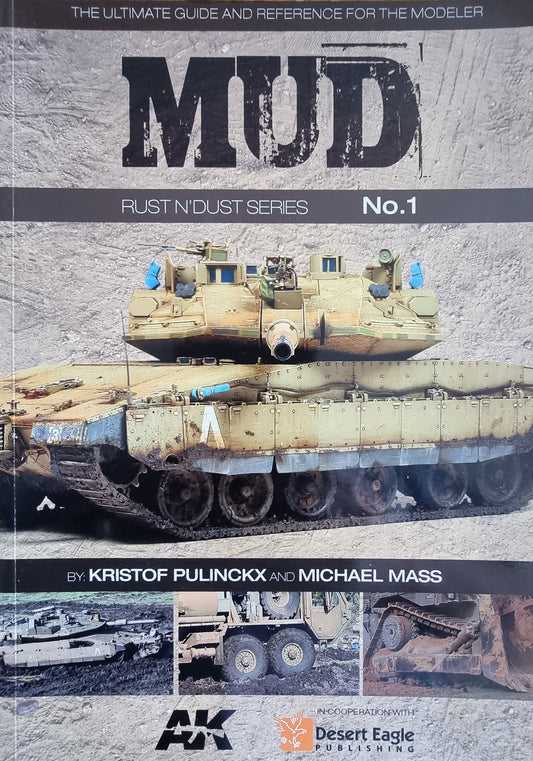 The Ultimate Guide and Reference For The Modeler: MUD Rust N'Dust Series No.1 by Pulinckx and Mass - Chester Model Centre