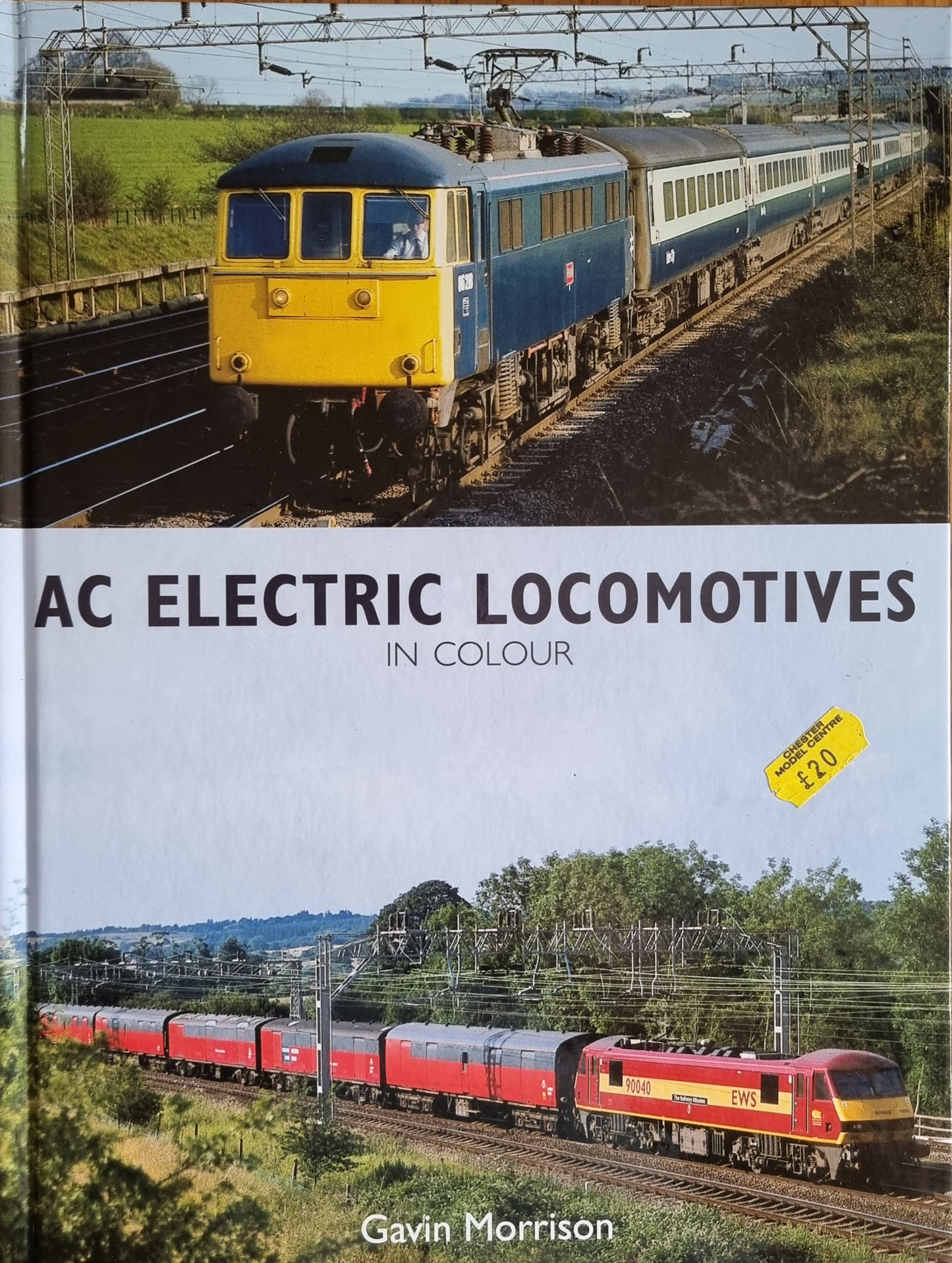 AC Electric Locomotives in Colour - Gavin Morrison - Chester Model Centre