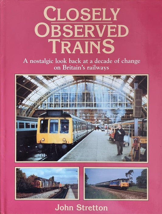 Closely Observed Trains - John Stretton - Chester Model Centre