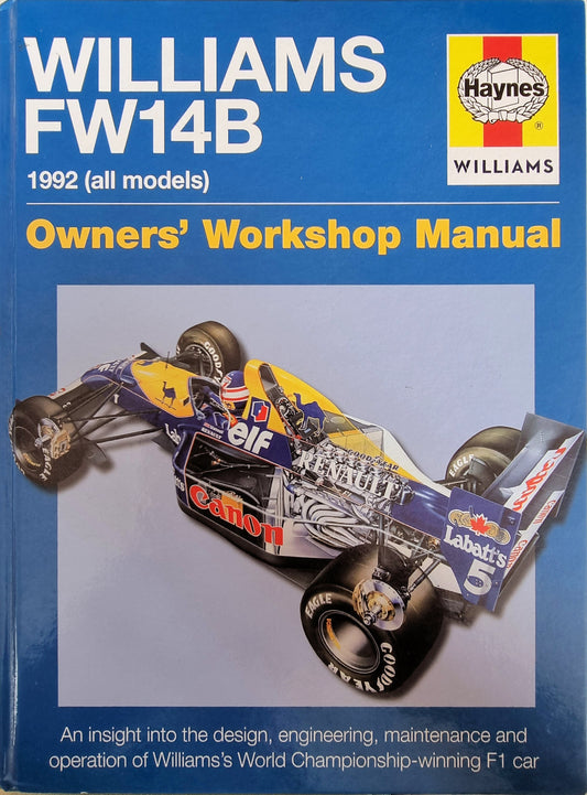 Williams Fw14b Manual: 1992 (All Models) (Owners Workshop Manual) Hardcover - Chester Model Centre