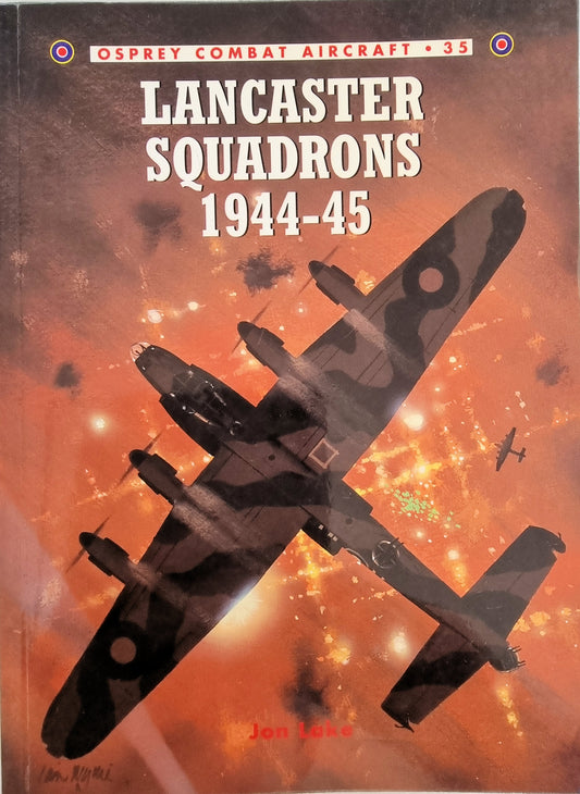 Lancaster Squadrons 1944-45 by Jon Lake - Chester Model Centre
