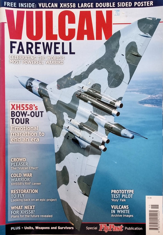 Vulcan Farewell Celebrating the world's most powerful warbird Flypast Magazine - Chester Model Centre