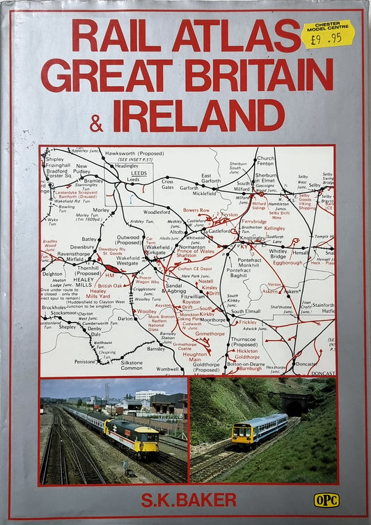 RAIL ATLAS GREAT BRITAIN & IRELAND by S.K. Baker - Chester Model Centre