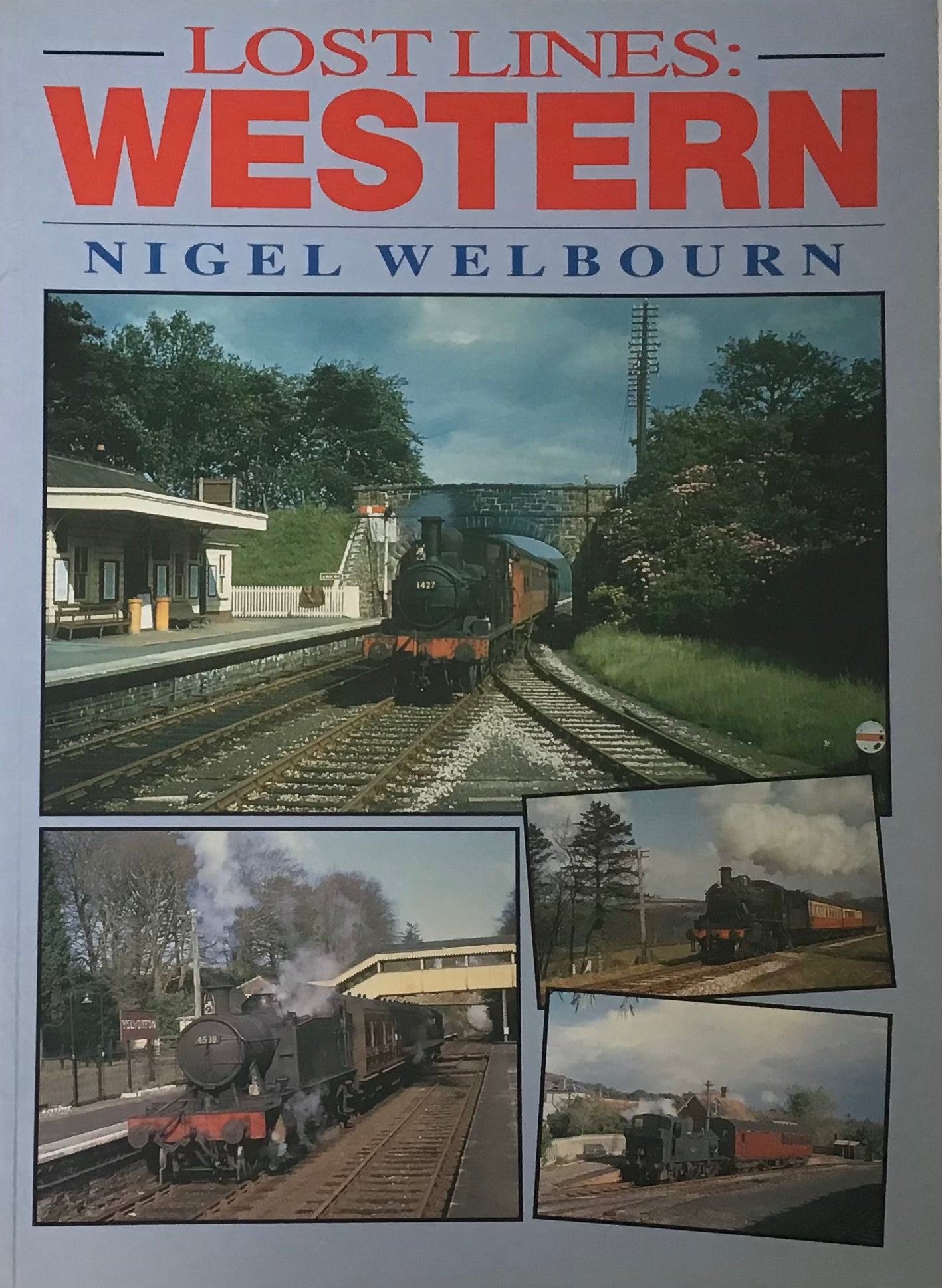 Lost Lines : Western - Nigel Welbourn - Chester Model Centre