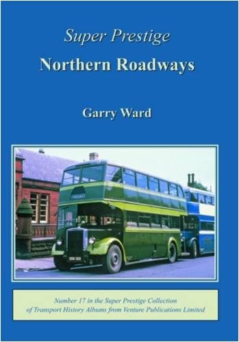 Northern Roadways by Garry Ward - Chester Model Centre