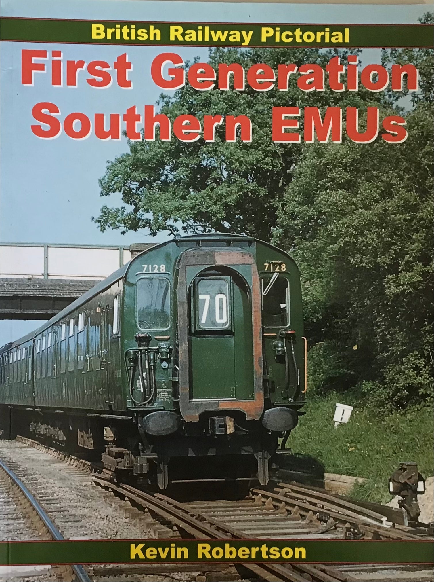 British Railway Pictorial First Generation Southern EMUs - Kevin Robertson - Chester Model Centre