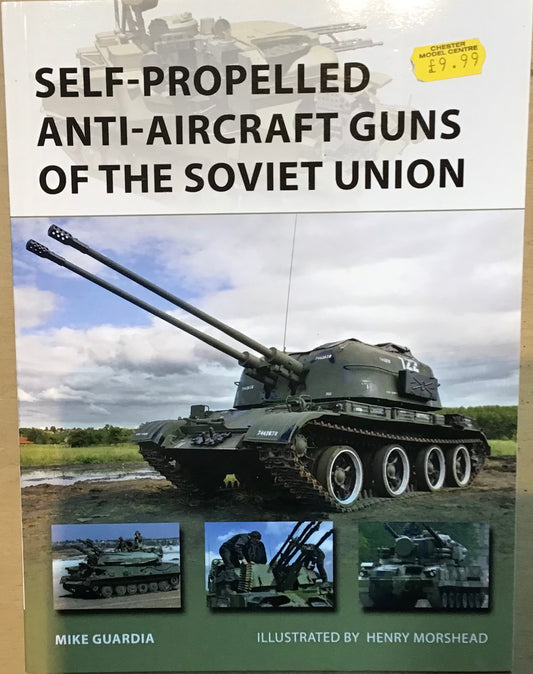 Self-Propelled Anti-Aircraft Guns of the Soviet Union by Mike Guardia - Chester Model Centre
