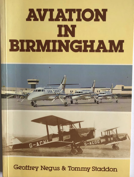 Aviation in Birmingham by Geoffrey Negus & Tommy Staddon - Chester Model Centre