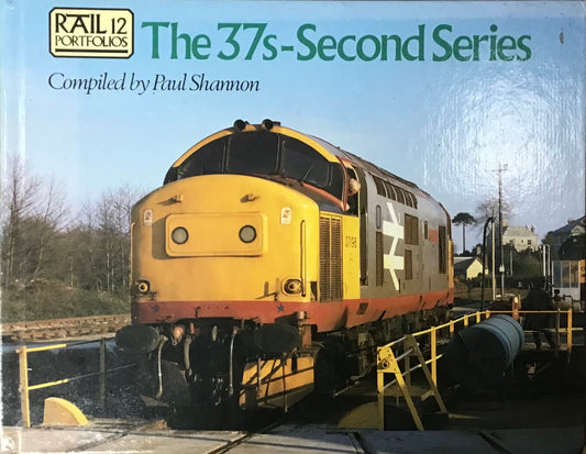 Rail Portfolios 12: The 37s-Second Series by Paul Shannon - Chester Model Centre