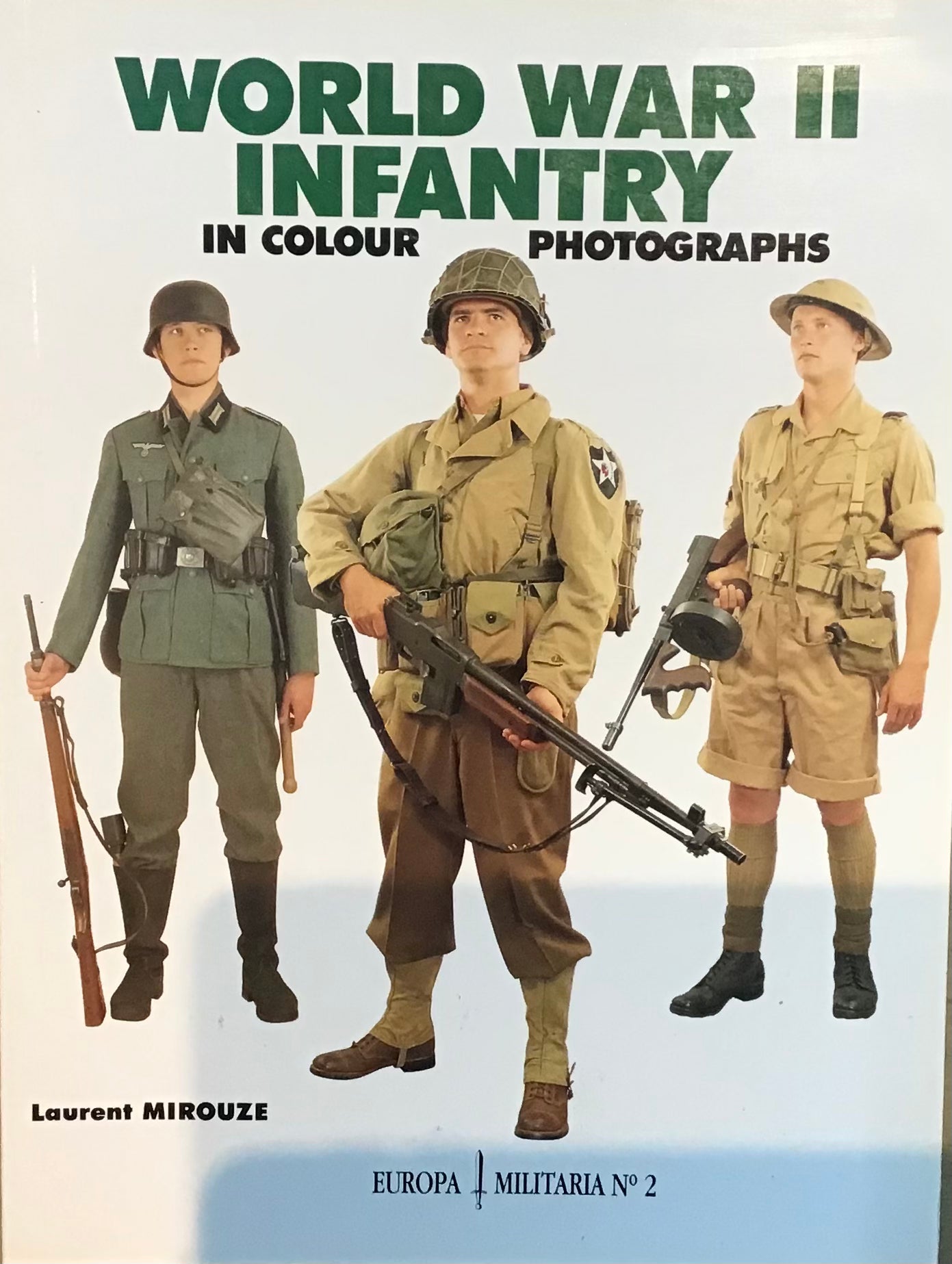 World War II Infantry in Colour Photographs by Laurent Mirouze - Chester Model Centre