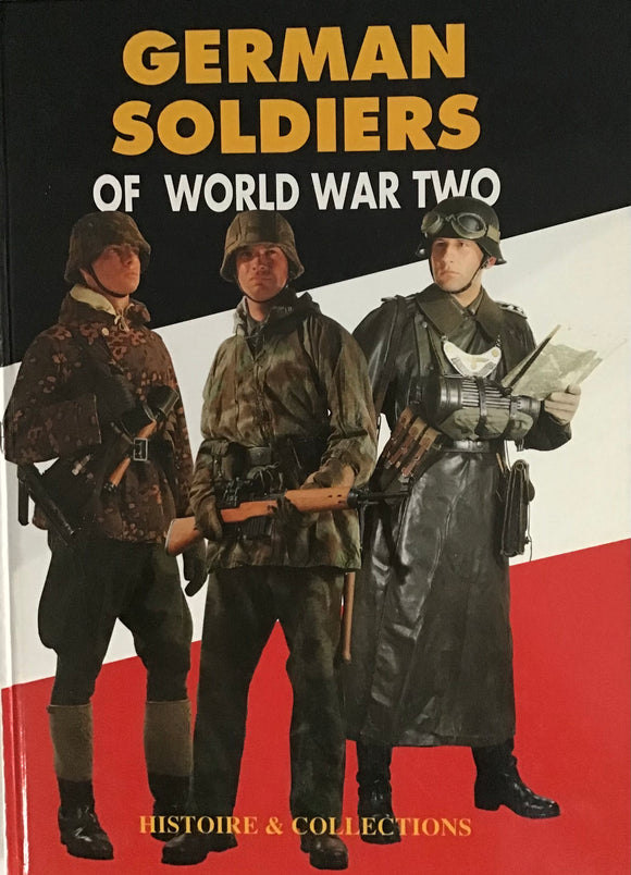 German Soldiers of World War Two by Histoire & Collections - Chester Model Centre