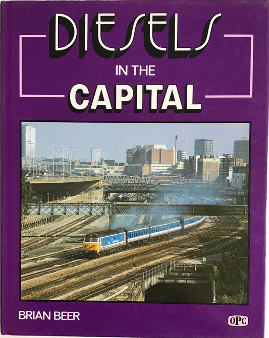 Diesels in the Capital by Brian Beer - Chester Model Centre