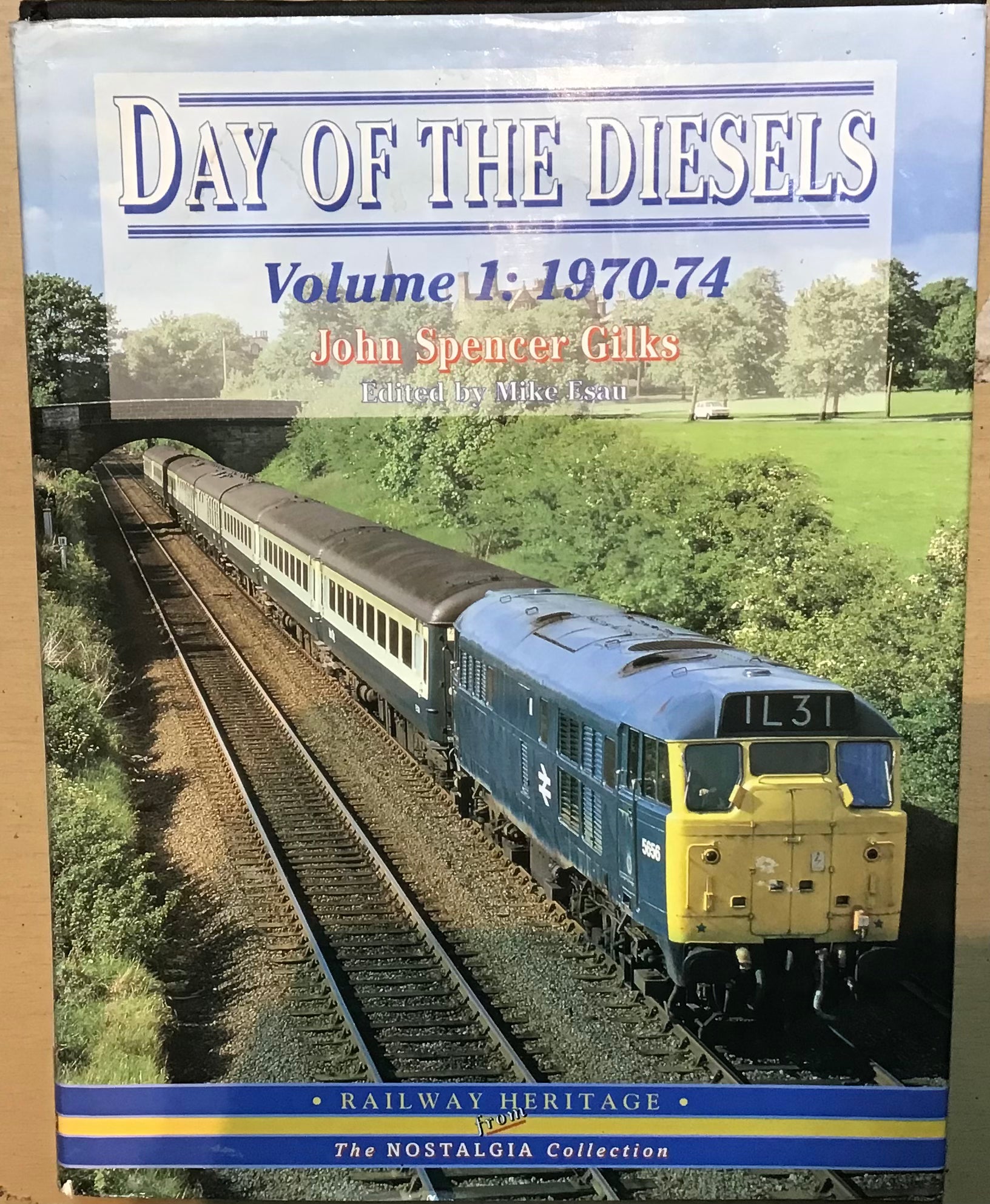 Day of the Diesels Volume 1: 1970-74 by John Spencer Gilks and Mike Esau - Chester Model Centre