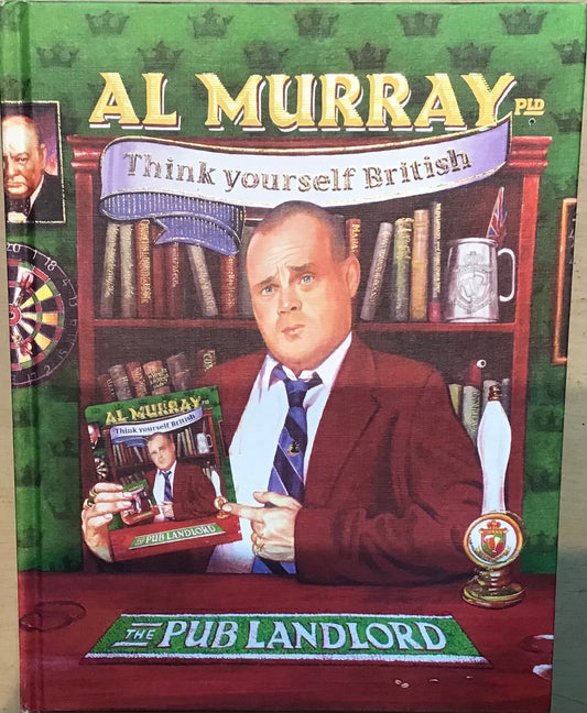 Al Murray The Pub Landlord: Think Yourself British - Chester Model Centre