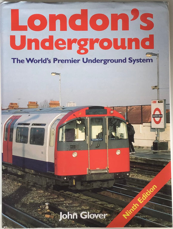 London's Underground: The World's Premier Underground System Ninth System by John Glover - Chester Model Centre