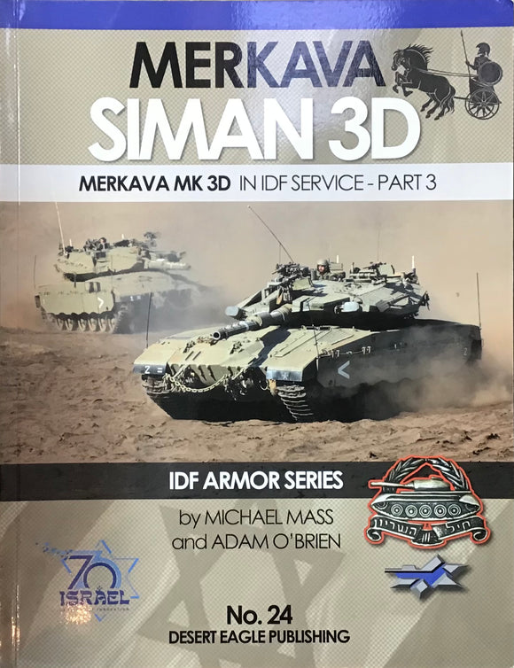 Merkava Siman 3D: In Israel Defense Force Service Part 3 by Michael Mass & Adam O'Brien - Chester Model Centre