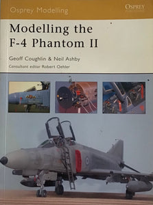 Modelling the F-4 Phantom II by Geoff Coughlin & Neil Ashby - Chester Model Centre