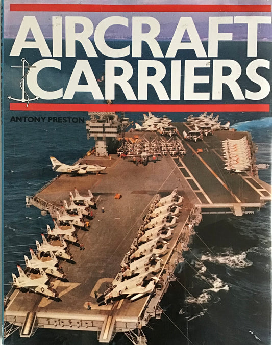 Aircraft Carriers by Antony Preston - Chester Model Centre