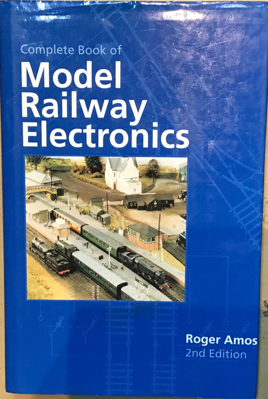 Model Railway Electronics: 2nd Edition - Roger Amos - Chester Model Centre