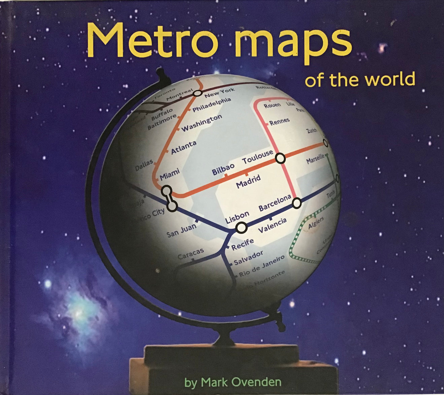 Metro maps of the World - Mark Ovenden - Chester Model Centre