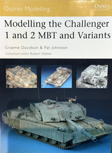 Modelling the Challenger 1 and 2 MBT and Variants by Graeme Davidson & Pat Johnston - Chester Model Centre