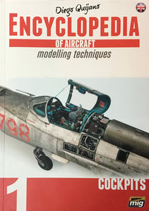 Encyclopedia of Aircraft 1: Modelling Techniques Cockpits by Diego Quijano - Chester Model Centre