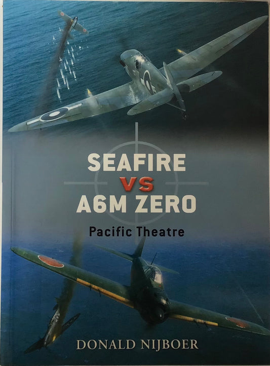 Seafire Vs A6M Zero by Donald Nijboer - Chester Model Centre