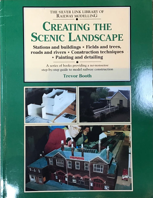 Creating The Scenic Landscape by Trevor Booth - Chester Model Centre
