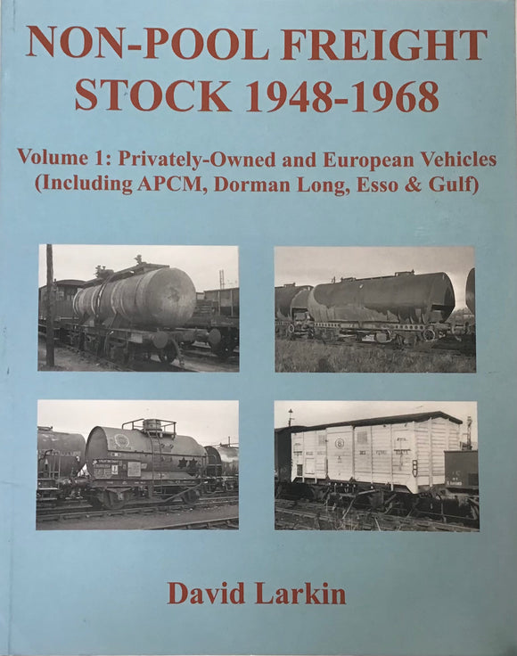 Non-Pool Freight Stock 1948-1968 Volume 1 by David Larkin - Chester Model Centre