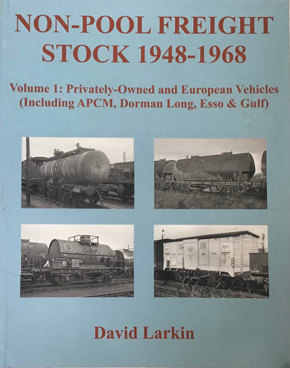 Non-Pool Freight Stock 1948-1968 Volume 1 by David Larkin - Chester Model Centre